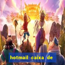 hotmail caixa de entrada entrar